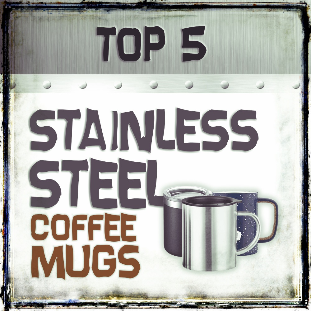 Top 5 Stainless Steel Coffee Mugs Cover Image