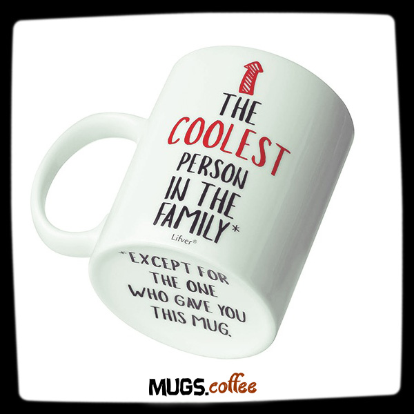 Coolest Person in the Family Mug - Funny Coffee Mug - Pin Image