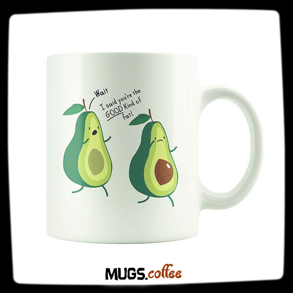 Avocado Fat Mug - Funny Coffee Mug - Pin Image